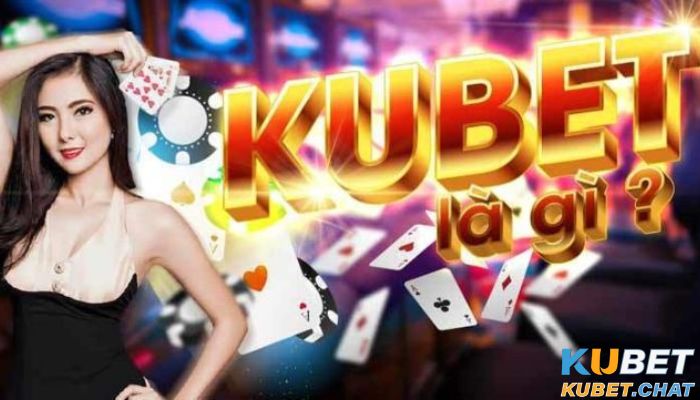 Giới thiệu Kubet cùng thông tin tổng quan