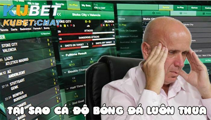 Top 5 lý do cá độ hay bị thua mà anh em banh bóng cần lưu ý 1 Lý do cá độ hay bị thua là gì?