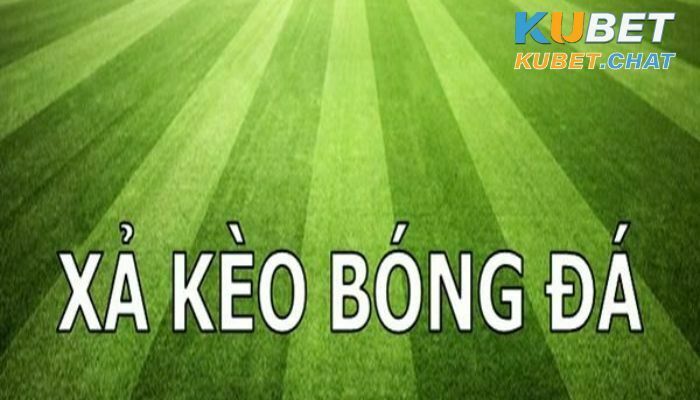 Xả kèo là gì? 2 công thức xả kèo giúp anh em thắng lớn 1 Xả kèo là đặt ngược lại với kèo trước đó
