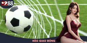 Hiểu Rõ Kèo Giao Bóng Để Chọn Chiến Lược Chơi Đúng Đắn